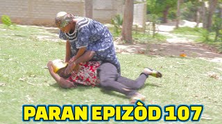 PARAN FULL EPISODE107 GEN BAGAY JODIA DEMA TINE TIZOU CHELBE KALABWA TIBOUK LALA [upl. by Ecinom815]