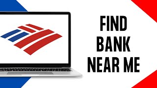 How to Find Bank of America Near Me Full Guide [upl. by Saleem310]