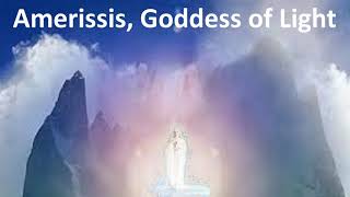 Amerissis Goddess of Light [upl. by Nica]