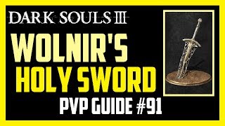 Dark Souls 3  Wolnirs Holy Sword amp Blessed Cleric Build v2  PVP Guide 91 [upl. by Wendie661]