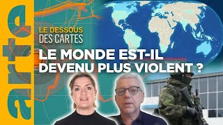 Le monde estil devenu plus violent   Le dessous des cartes  Une leçon de géopolitique  ARTE [upl. by Vogele]