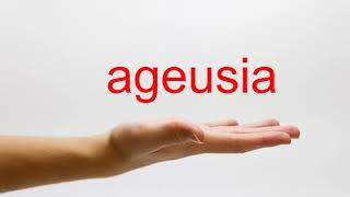 How to Pronounce ageusia  American English [upl. by Onitnatsnoc]