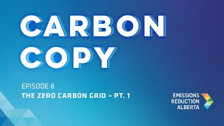 Episode 8 The Zero Carbon Grid — Pt 1 [upl. by Aneloaup174]