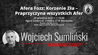 Afera Fozz Korzenie Zła – Praprzyczyna wszystkich Afer Wojciech Sumliński Część 1 [upl. by Hines]