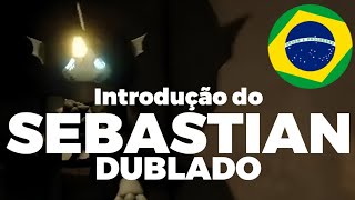 Introdução do Sebastian DUBLADO🇧🇷  Roblox Pressure [upl. by Tull]