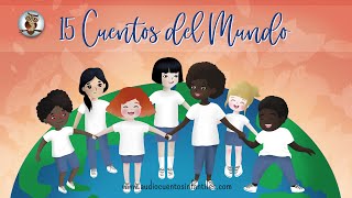 15 Cuentos del mundo  Audio cuentos infantiles [upl. by Sybila]