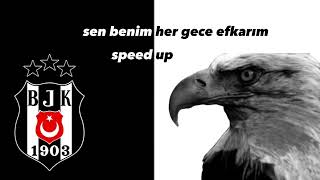 sen benim her gece efkarım speed up [upl. by Elihu]