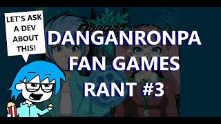 The Danganronpa FAN Games Rant 3  Ending At The Beginning [upl. by Myriam]