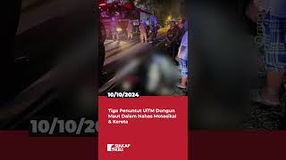 Tiga Penuntut UiTM Dungun Maut Dalam Nahas Motosikal amp Kereta [upl. by Mccall]