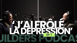 JAI FRÔLÉ LA DEPRESSION  AVEC PROPHÈTE ROMANO DIKA  BUILDERSPODCAST [upl. by Audwen]