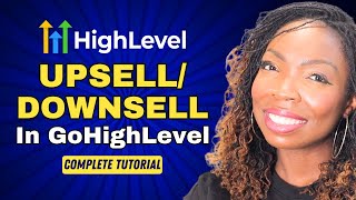 How to Setup Upsell or Downsell in Go High Level GHL Easy StepbyStep Tutorial gohighlevel [upl. by Kira]