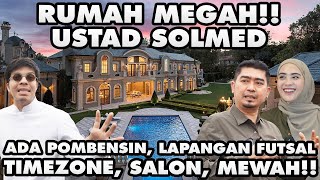 RUMAH BARU USTAD SOLMED Ada Pombensin Timezone Salon Mewah [upl. by Alleiram]