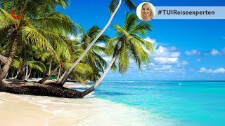 TUI Reiseexperten Tipps  Urlaub in der Dominikanischen Republik [upl. by Daenis311]