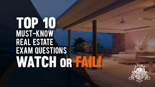 Top 10 MustKnow Real Estate Exam Questions – Watch or Fail [upl. by Lhamaj]