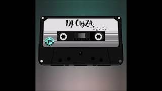 Dj Obza  SgupuFtDj Gizo amp Buckzin Keyz [upl. by Aihsenot]