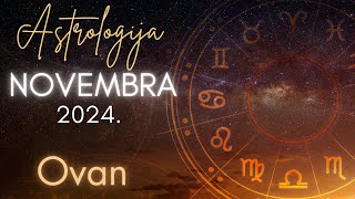 OVAN  Astrologija Novembra 2024 [upl. by Nairdna]