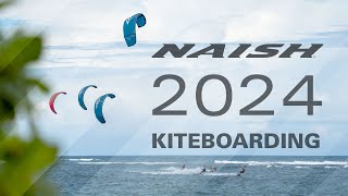 NAISH KITEBOARDING 2024 [upl. by Rosse847]