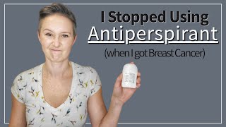 Exciting What Happened After I STOPPED using ANTIPERSPIRANT  Breast Cancer Journey [upl. by Neirual]