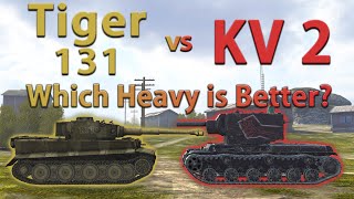 WOT Blitz Face Off  Tiger 131 vs KV2 [upl. by Bondon]