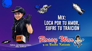 ROSSY WAR MIX Loca por tu amor Sufre tu traición Tito Mauri feria internacional del vinilo 2023 [upl. by Eeslehc]