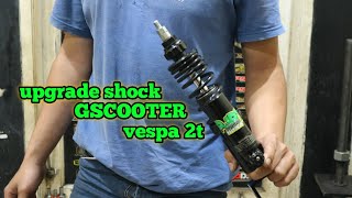 SERVIS SHOCK GSCOOTER VESPA 2T JOSS LAGI [upl. by Eiahpets]