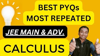 BEST amp MOST REPEATED PYQs Of CALCULUS 🚀 Must Solve Before JEE 2024  JEE MAINS amp ADV 2024 [upl. by Bealle]