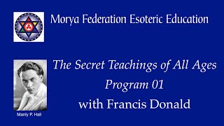 Secret Teachings of All Ages  with Francis Donald  Program 01 [upl. by Aay]