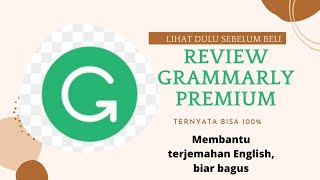 REVIEW GRAMMARLY PREMIUM  SEMPURNA KAN TERJEMAHAN ENGLISH TONTON DULU SEBELUM BELI [upl. by Arnulfo]