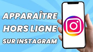 Comment Apparaître Hors Ligne Sur Instagram [upl. by Barnabe]