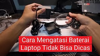 Cara Mengatasi Baterai Laptop Tidak Bisa Dicas [upl. by Leopoldeen]