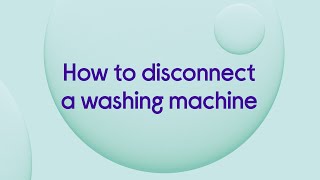 How to disconnect a washing machine [upl. by Coryden739]