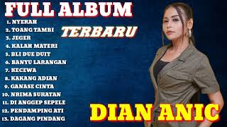 NYERAH‼️DIAN ANIC ‼️ FULL ALBUM ‼️ TERBARU [upl. by Terle]