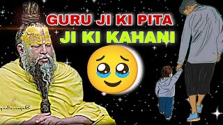 GURU JI NE BATAI APNI PITA JI KI KAHANI  🥹🥹 [upl. by Aldred]