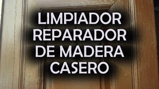 Menos de 20 centimos Limpiador Reparador de madera casero [upl. by Atnahsa]