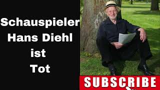 Schauspieler Hans Diehl ist Tot [upl. by Natsyrk78]