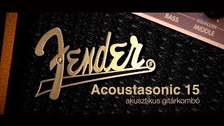 Fender Acoustasonic 15 akusztikus gitárkombó [upl. by Tisbe]