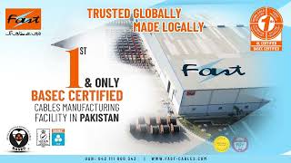 FAST  1st amp Only Cables BASEC Certified Cables Manufacturing Facility in Pakistan [upl. by Loring]