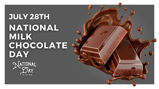 National Milk Chocolate Day  July 28th  National Day Calendar [upl. by Senskell]