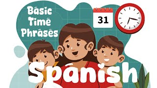 Mastering Basic Time Phrases Dates Days and Weeks  Learn Spanish in 10 minutes [upl. by Farmer413]