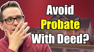 Can This Deed Avoid Probate  TOD Deeds [upl. by Audy543]