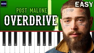 Post Malone  Overdrive  Piano Tutorial EASY [upl. by Cacie357]