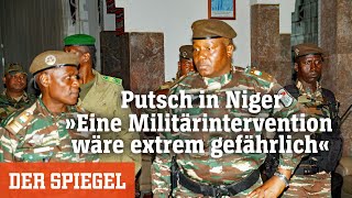 Putsch in Niger »Eine Militärintervention wäre extrem gefährlich«  DER SPIEGEL [upl. by Barram]