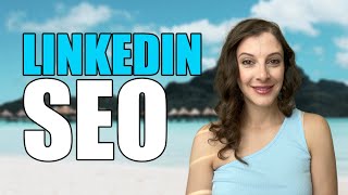 LinkedIn SEO How to Improve Your LinkedIn Search Engine Visibility [upl. by Dachy]