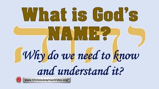 What is Gods Name Why do we need to know and understand it [upl. by Anerbes202]