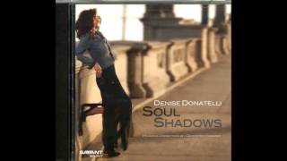 Denise Donatelli  Too Late Now [upl. by Nayrda348]