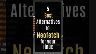 5 Best Alternatives to Neofetch for Your Linux linux neofetch [upl. by Teodor23]