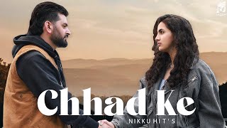 Chhad ke  Nikku Hit  Punjabi song 2023  Sapera Music [upl. by Annasor566]