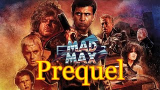 Mad Max Is A Prequel Happening [upl. by Paul]