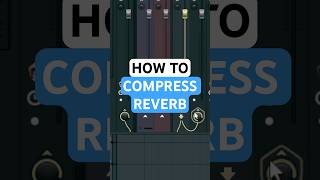 Why you should COMPRESS your reverb [upl. by Ffoeg]