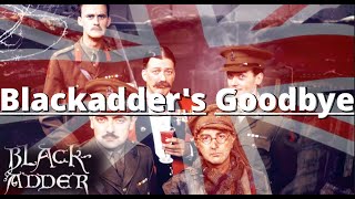 Blackadders Goodbye Is Perfect [upl. by Notsyrb]